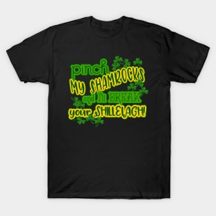 Pinch My Shamrocks | Break Your Shillelagh by Cherie(c)2022 T-Shirt